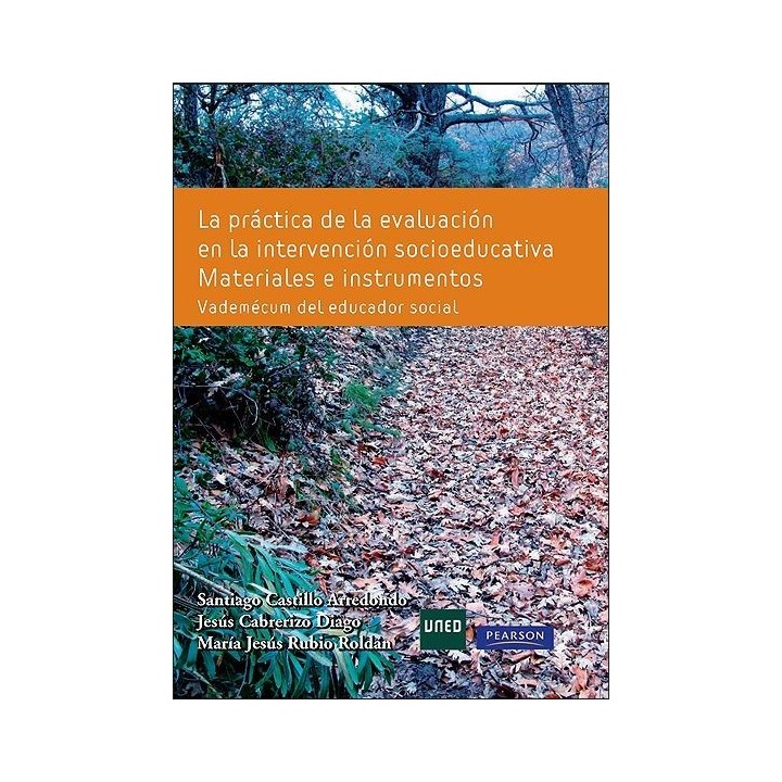 La práctica de la evaluación en la intervención socioeducativa. Materiales e instrumentos. Vademécum del educador social