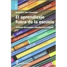 El aprendizaje fuera de la escuela. Tradición del pasado y desafío para el futuro