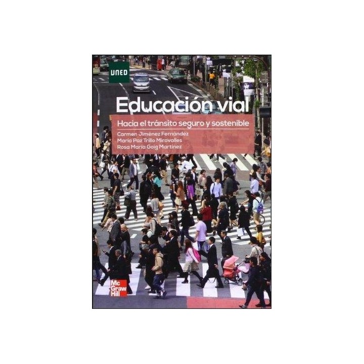 Educación vial. Hacia el tránsito seguro y sostenible