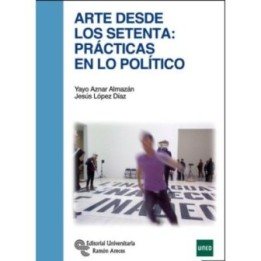 Arte desde los setenta. Prácticas en lo político