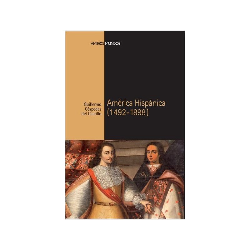 América hispánica 1492-1898