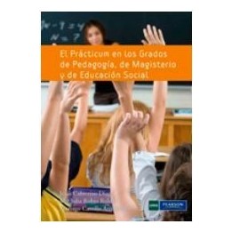 El prácticum en los grados de pedagogía de magisterio y de educación social. Formación desarrollo e instrumentos
