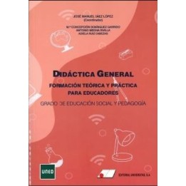 Didáctica general. Formación teórica y práctica para educadores