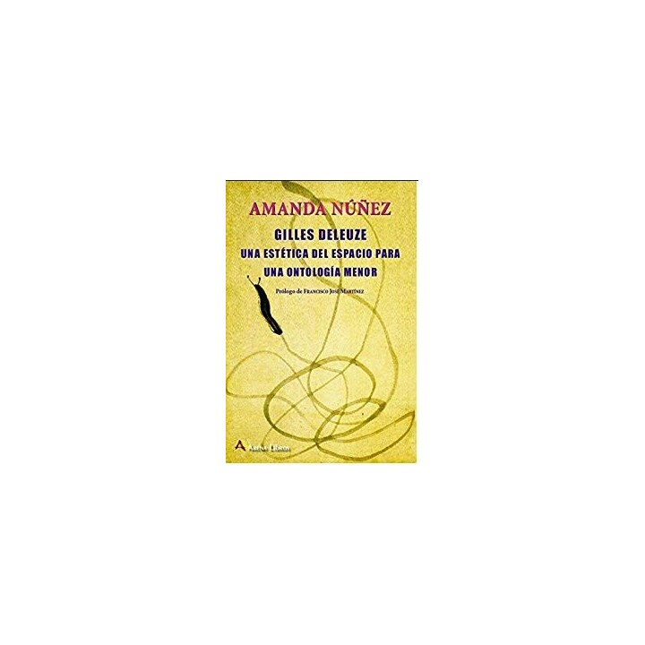 Giles Deleuze. Una estética del espacio para una antología menor
