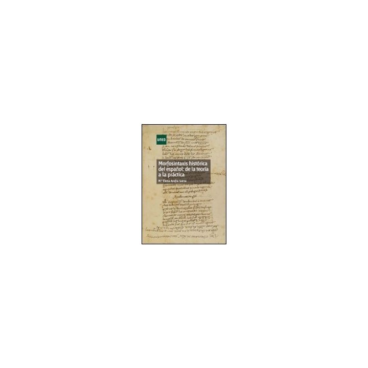 Morfosintaxis histórica del español: de la teoría a la práctica
