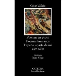 Poemas en prosa. Poemas humanos. España aparta de mí éste cáliz