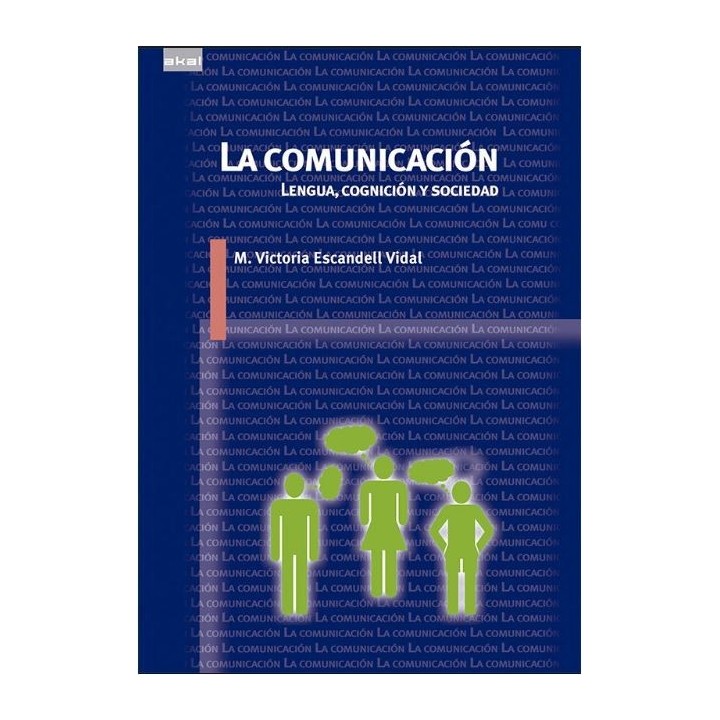 La comunicación. Lengua cognición y sociedad