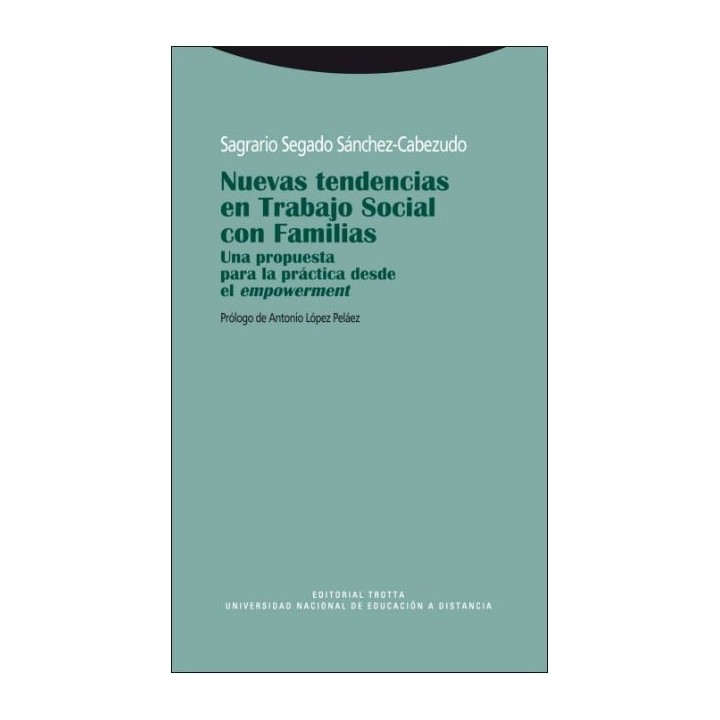 Nuevas tendencias en trabajo social con familias. Una propuesta para la práctica desde el empowerment