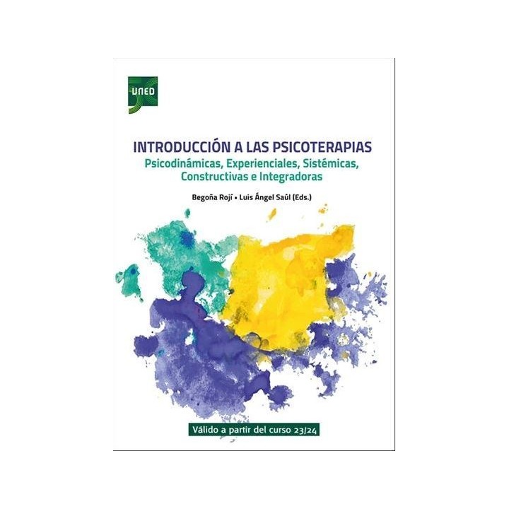 Introducción a las psicoterapias. Psicodinámicas, experienciales, sistémicas, constructivistas e integradoras