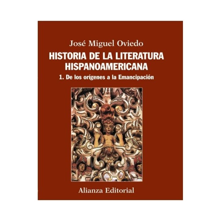 Historia de la literatura hispanoamericana 1. De los orígenes a la emancipación