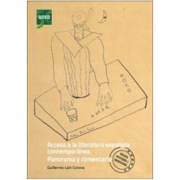 Acceso a la literatura española contemporánea. Panorama y comentario
