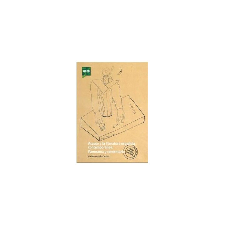 Acceso a la literatura española contemporánea. Panorama y comentario