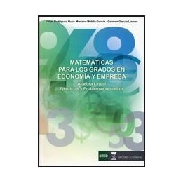Matemáticas para los grados en Economía y Empresa. Álgebra lineal. Ejercicios y problemas resueltos