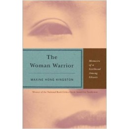 The woman warrior. Memoirs of a girlhood among ghosts