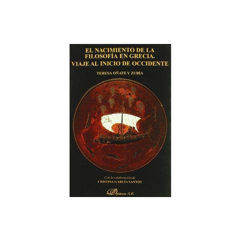 El nacimiento de la filosofía en Grecia. Viaje al inicio de occidente