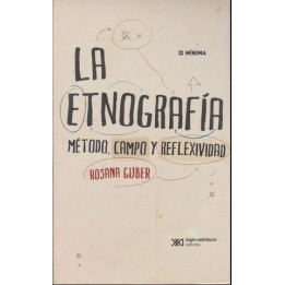 La etnografía. Método, campo y reflexividad