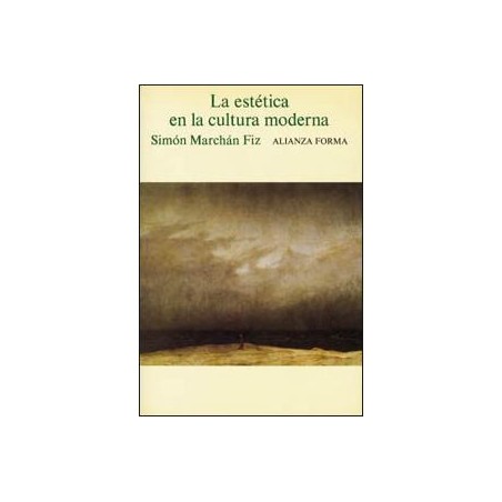 La estética en la cultura moderna. De la ilustración a la crisis del estructuralismo