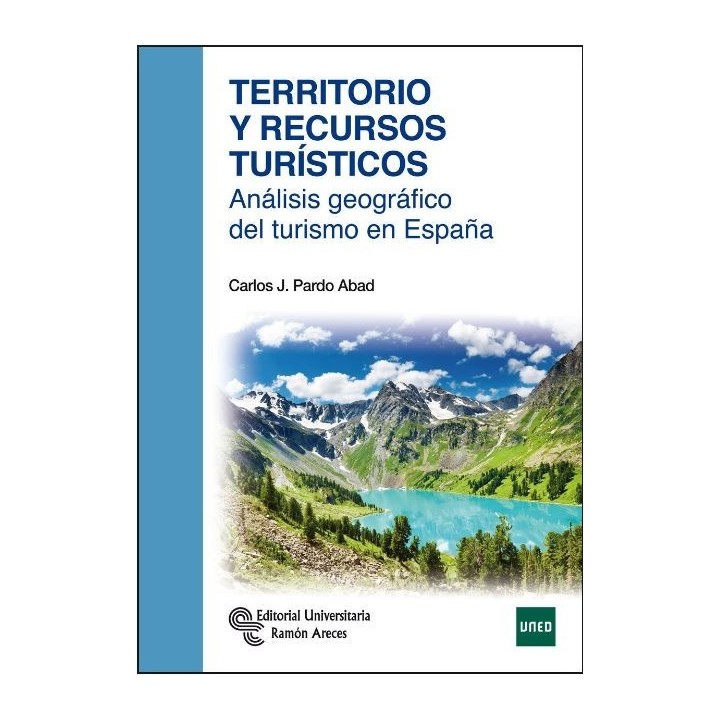 Territorio y recursos turísticos. Análisis geográfico del turismo en España
