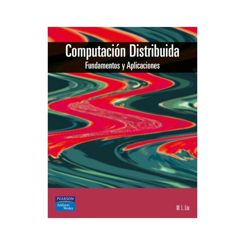 Computación distribuida. Fundamentos y aplicaciones