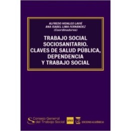 Trabajo social socio-sanitario Claves de salud pública, dependencia y trabajo social