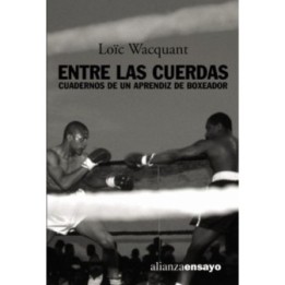 Entre las cuerdas. Cuadernos de un aprendiz de boxeador