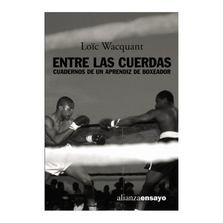 Entre las cuerdas. Cuadernos de un aprendiz de boxeador