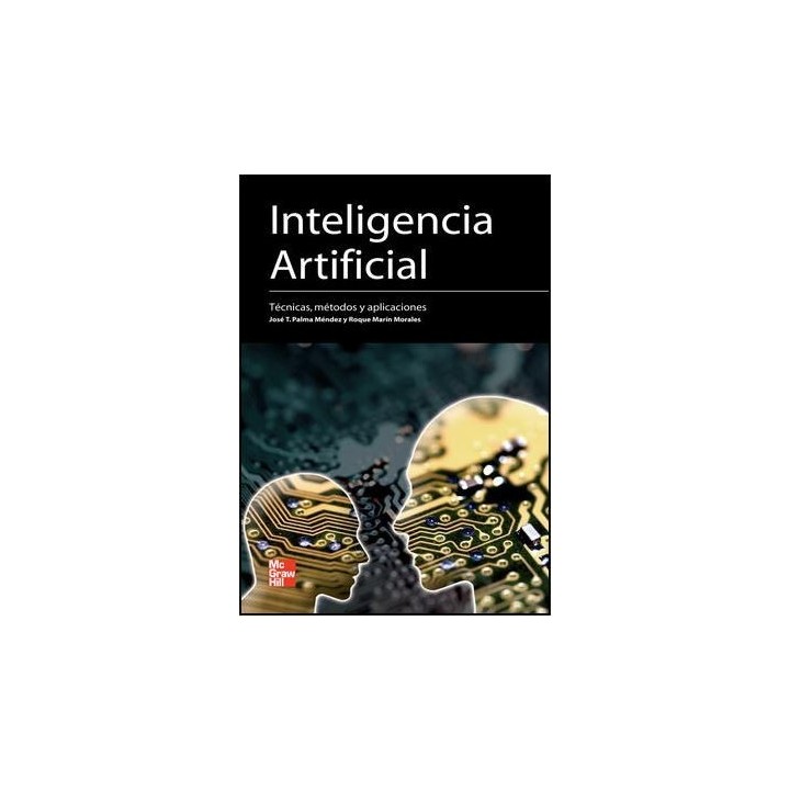 Inteligencia artificial. Técnicas métodos y aplicaciones