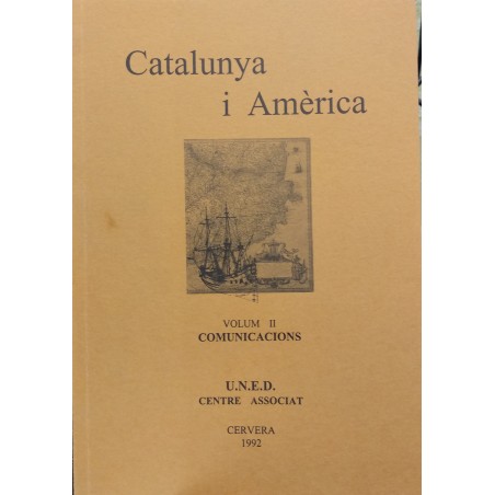 Catalunya i Amèrica. Vol.II Comunicacions