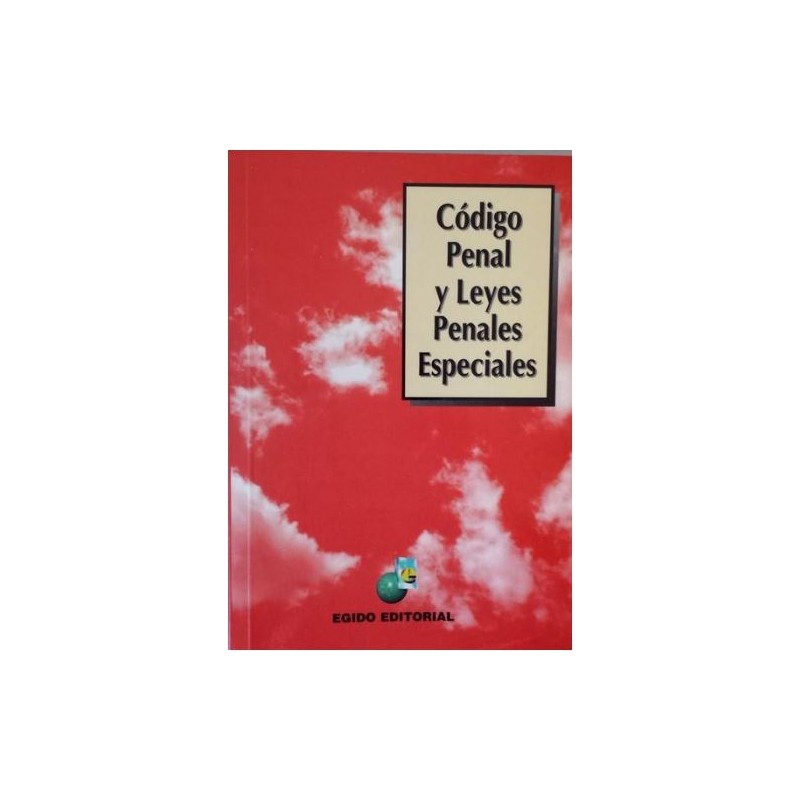 Código penal y leyes penales especiales