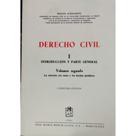 Derecho civil - I.Introducción y parte general - Vol.2 La relación, las cosas y los hechos jurídicos