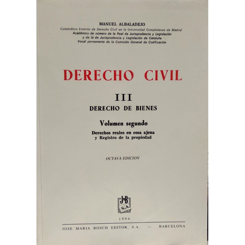 Derecho civil - III.Derecho de bienes - Vol.2º Derechos reales en cosa ajena y Registro de la propiedad