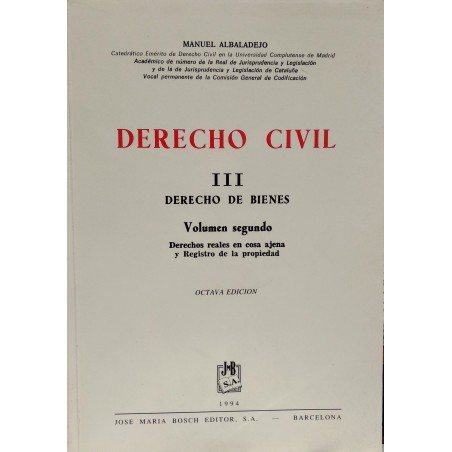 Derecho civil - III.Derecho de bienes - Vol.2º Derechos reales en cosa ajena y Registro de la propiedad