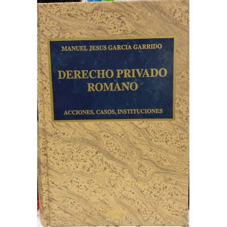Derecho privado romano. Acciones, casos, instituciones