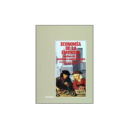 Economía de la empresa. Análisis de las decisiones empresariales