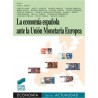 La economía española ante la Unión Monetaria Europea