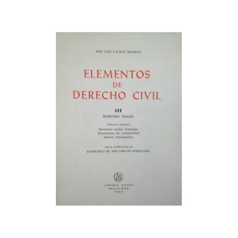 Elementos de derecho civil III -  Derechos reales Vol.1º Posesión y propiedad