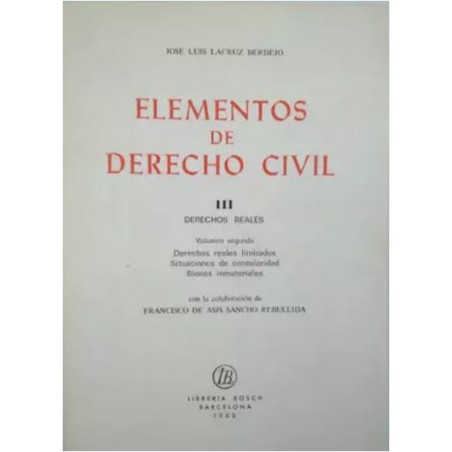 Elementos de derecho civil III -  Derechos reales Vol.1º Posesión y propiedad
