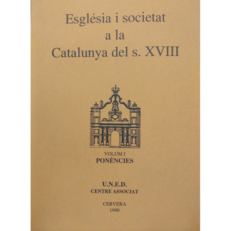 Església i societat a la Catalunya del s. XVIII - Vol.1 Ponències