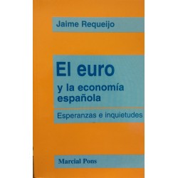 El euro y la economía española. Esperanzas e inquietudes