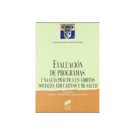 Evaluación de programas. Una guía práctica en ámbitos sociales, educativos y de salud