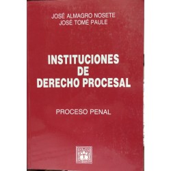 Instituciones de derecho procesal. Proceso penal
