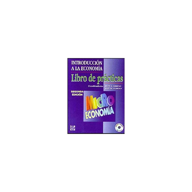 Introducción a la economía. Libro de prácticas. Microeconomía