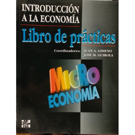Introducción a la economía. Libro de prácticas. Microeconomía