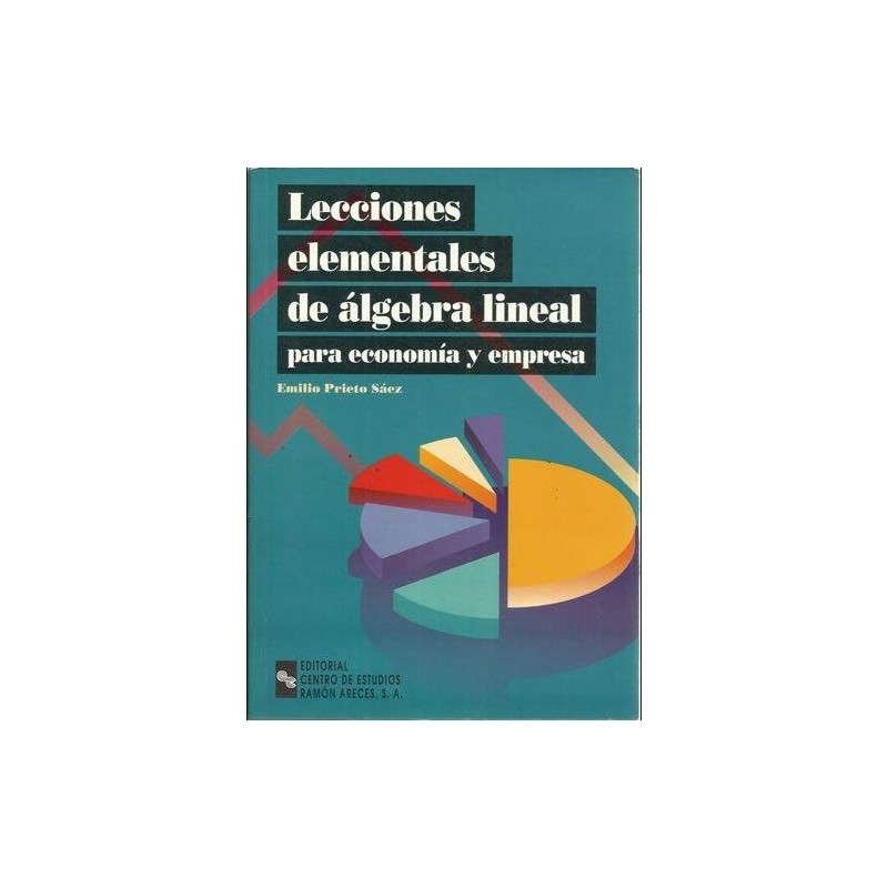 Lecciones elementales de álgebra lineal para economía y empresa