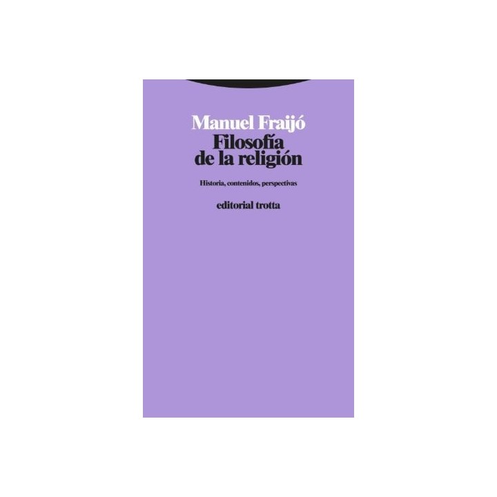 Filosofía de la religión. Historia, contenidos, perspectivas