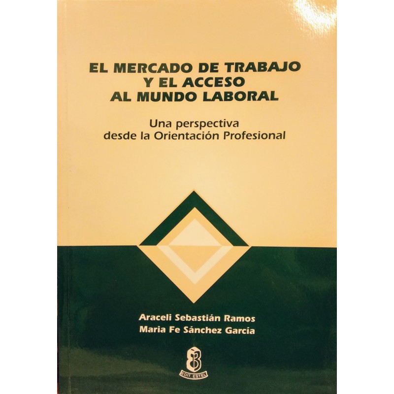 El mercado de trabajo y el acceso al mundo laboral. Una perspectiva desde la orientación profesional
