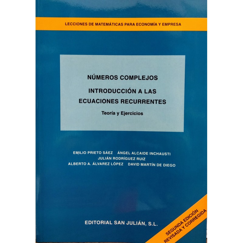Números complejos. Introducción a las ecuaciones recurrentes. Teoría y ejercicios