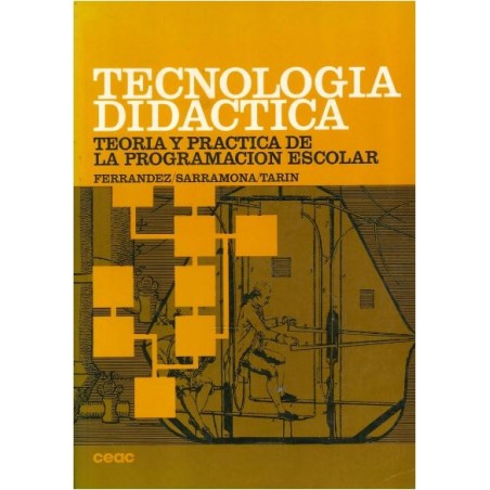 Tecnología didáctica. Teoría y práctica de la programación escolar