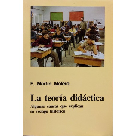 La teoría didáctica. Algunas causas que explican su rezago histórico