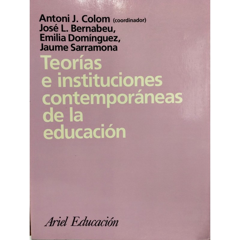 Teorías e instituciones contemporáneas de la educación